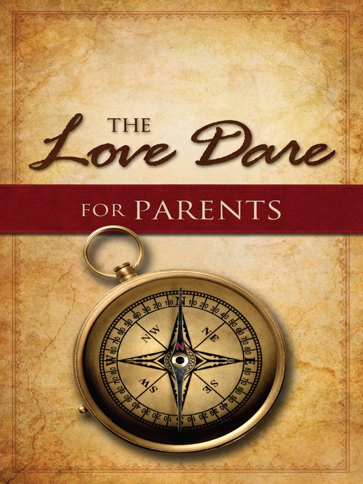 Title details for The Love Dare for Parents by Stephen Kendrick - Available